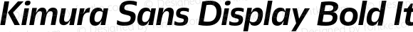 Kimura Sans Display Bold Italic