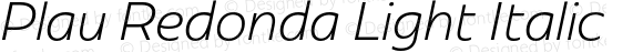 Plau Redonda Light Italic