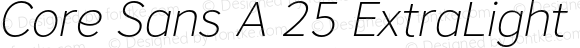 Core Sans A 25 ExtraLight Italic