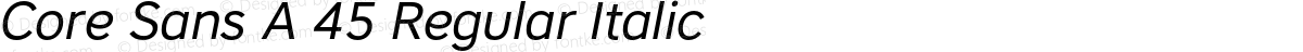 Core Sans A 45 Regular Italic