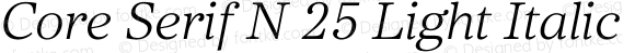 Core Serif N 25 Light Italic