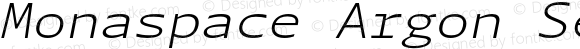 Monaspace Argon SemiWide ExtraLight Italic