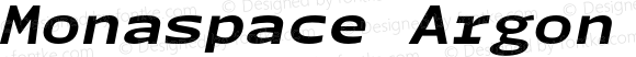 Monaspace Argon Wide ExtraBold Italic