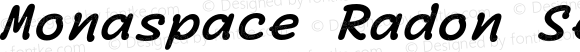 Monaspace Radon SemiWide Bold Italic