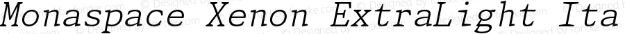 Monaspace Xenon ExtraLight Italic