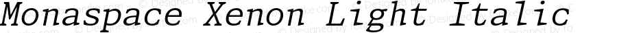 Monaspace Xenon Light Italic