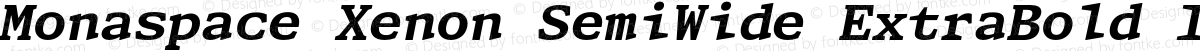 Monaspace Xenon SemiWide ExtraBold Italic