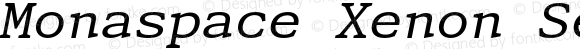 Monaspace Xenon SemiWide Italic