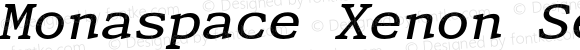 Monaspace Xenon SemiWide Medium Italic