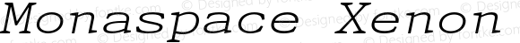 Monaspace Xenon Wide ExtraLight Italic