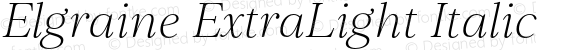 Elgraine ExtraLight Italic