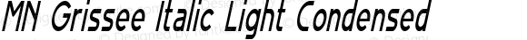 MN Grissee Italic Light Condensed