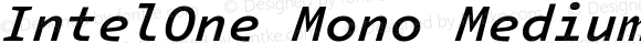 IntelOne Mono Medium Italic