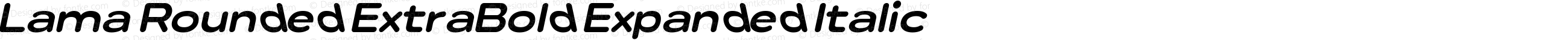Lama Rounded ExtraBold Expanded Italic