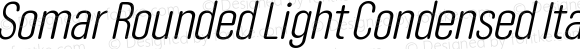 Somar Rounded Light Condensed Italic