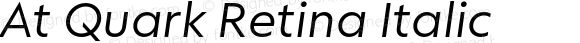 At Quark Retina Italic Version 1.000;Glyphs 3.1.2 (3151)