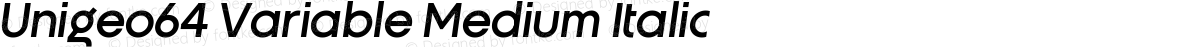 Unigeo64 Variable Medium Italic