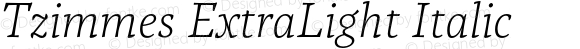 Tzimmes ExtraLight Italic