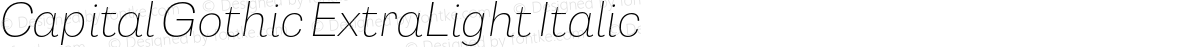 Capital Gothic ExtraLight Italic