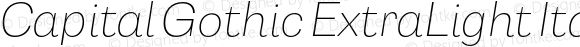 Capital Gothic ExtraLight Italic