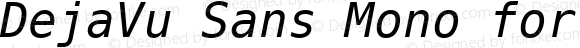 DejaVu Sans Mono Oblique for Powerline Nerd Font Plus Font Awesome Plus Octicons Plus Pomicons Mono