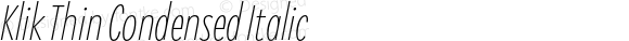 Klik Thin Condensed Italic