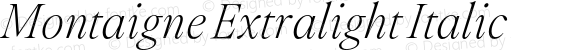 Montaigne Extralight Italic