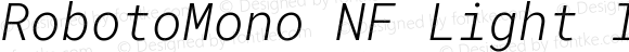 RobotoMono NF Light Italic