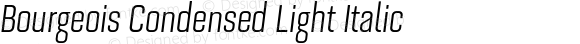 Bourgeois Condensed Light Italic