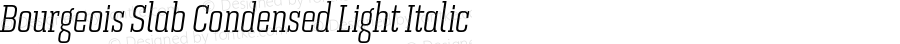 Bourgeois Slab Condensed Light Italic