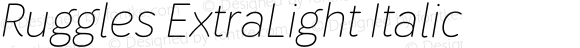 Ruggles ExtraLight Italic