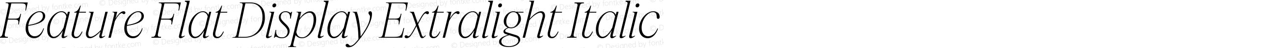 Feature Flat Display Extralight Italic