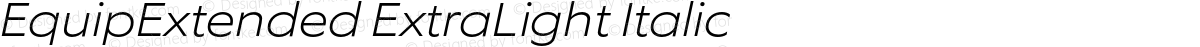 EquipExtended ExtraLight Italic