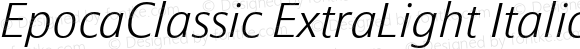 EpocaClassic ExtraLight Italic