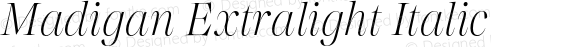 Madigan Extralight Italic