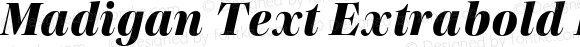 Madigan Text Extrabold Italic