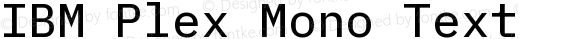 IBM Plex Mono Text