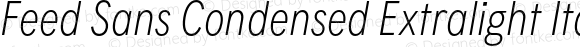 Feed Sans Condensed Extralight Italic