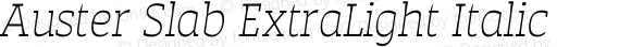 Auster Slab ExtraLight Italic