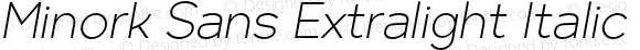 Minork Sans Extralight Italic