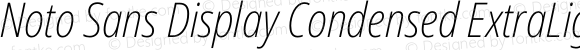 Noto Sans Display Condensed ExtraLight Italic