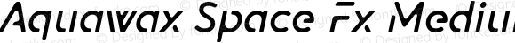 Aquawax Space Fx Medium Italic