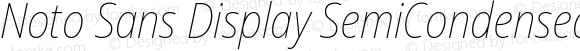 Noto Sans Display SemiCondensed Thin Italic