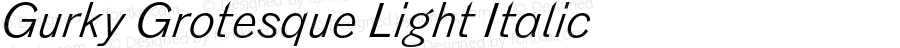 Gurky Grotesque Light Italic