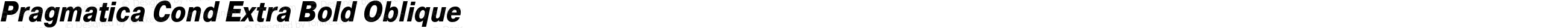 Pragmatica Cond Extra Bold Oblique