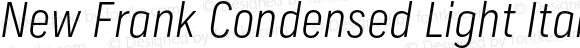 New Frank Condensed Light Italic