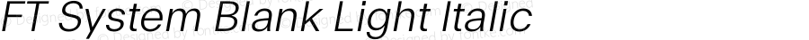 FT System Blank Light Italic