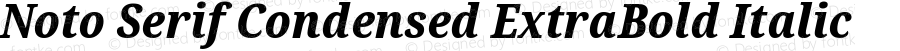 Noto Serif Condensed ExtraBold Italic