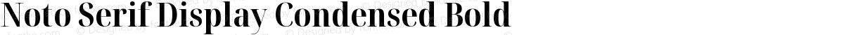 Noto Serif Display Condensed Bold