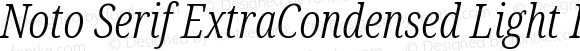 Noto Serif ExtraCondensed Light Italic